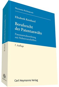 Berufsrecht der Patentanwälte von Reinhard,  Elisabeth