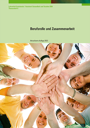 Berufsrolle und Zusammenarbeit AGS (BiVo 2011) Heft 6 – 2023 Aktualisierung von Fischer,  Ruth, Kaufmann,  Andrea, Schneider,  Karin, Snozzi,  Nicola