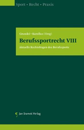 Berufssportrecht VIII von Grundei,  Andreas, Karollus,  Martin