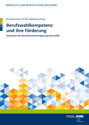 Berufswahlkompetenz und ihre Förderung von Bundesinstitut für Berufsbildung