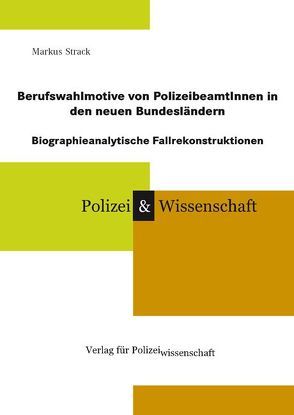 Berufswahlmotive von PolizeibeamtInnen in den neuen Bundesländern von Strack,  Markus