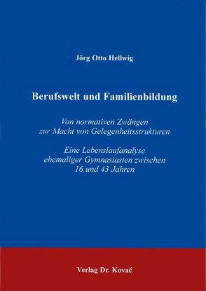 Berufswelt und Familienbildung von Hellwig,  Jörg O