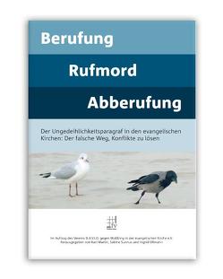 Berufung – Rufmord – Abberufung von Martin,  Karl, Sunnus,  Sabine, Ullmann,  Ingrid