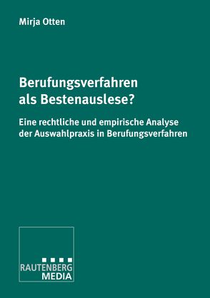 Berufungsverfahren als Bestenauslese? von Otten,  Mirja