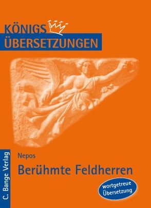 Berühmte Feldherren (De viris illustribus /Biographien berühmter Männer) von Nepos,  Cornelius, Rogge,  Iris