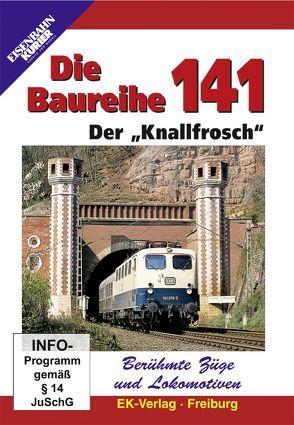 Berühmte Züge und Lokomotiven: Die Baureihe 141