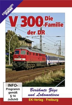 Berühmte Züge und Lokomotiven: Die V 300-Familie der DR