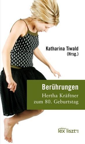 Berührungen von Tiwald,  Katharina