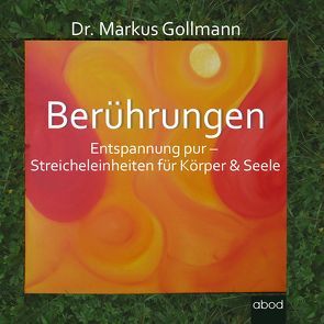 Berührungen von Gollmann,  Markus