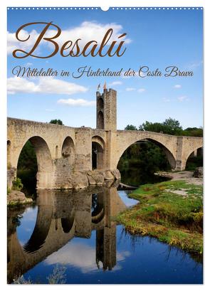 Besalú – Mittelalter im Hinterland der Costa Brava (Wandkalender 2024 DIN A2 hoch), CALVENDO Monatskalender von Werner,  Berthold