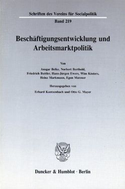 Beschäftigungsentwicklung und Arbeitsmarktpolitik. von Kantzenbach,  Erhard, Mayer,  Otto G.