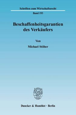 Beschaffenheitsgarantien des Verkäufers. von Stoeber,  Michael