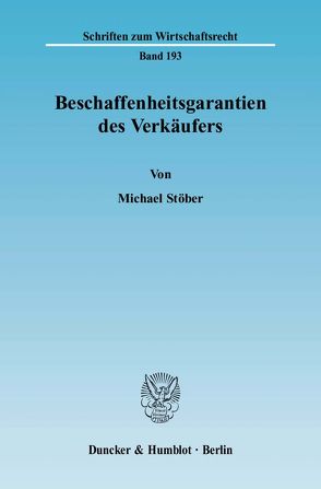 Beschaffenheitsgarantien des Verkäufers. von Stoeber,  Michael