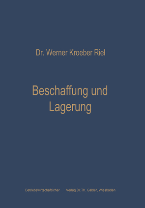 Beschaffung und Lagerung von Kroeber-Riel,  Werner