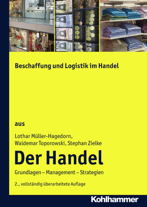 Beschaffung und Logistik im Handel von Müller-Hagedorn,  Lothar, Toporowski,  Waldemar, Zielke,  Stephan