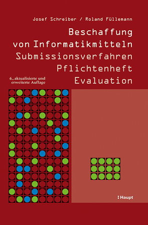 Beschaffung von Informatikmitteln von Füllemann,  Roland, Schreiber,  Josef