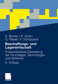 Beschaffungs- und Lagerwirtschaft von Bichler,  Klaus, Krohn,  Ralf, Riedel,  Guido, Schöppach,  Frank