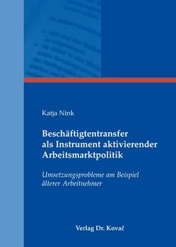 Beschäftigtentransfer als Instrument aktivierender Arbeitsmarktpolitik von Nink,  Katja