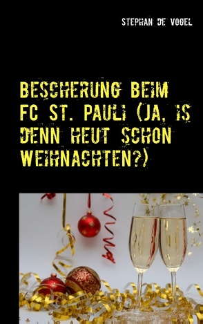 Bescherung beim FC St. Pauli (Ja, is denn heut schon Weihnachten?) von Vogel,  Stephan de
