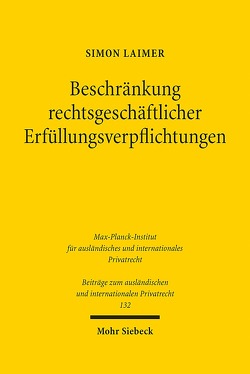 Beschränkung rechtsgeschäftlicher Erfüllungsverpflichtungen von Laimer,  Simon