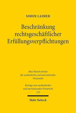 Beschränkung rechtsgeschäftlicher Erfüllungsverpflichtungen von Laimer,  Simon