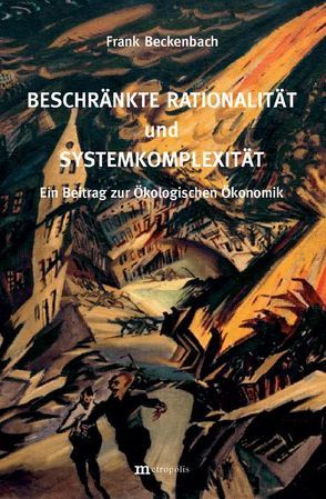 Beschränkte Rationalität und Systemkomplexität von Beckenbach,  Frank