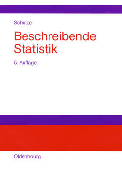Beschreibende Statistik von Schulze,  Peter M.