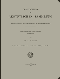 Beschreibung der Aegyptischen Sammlung des Niederländischen Reichsmuseums der Altertümer in Leiden von Boeser,  P.A.A.
