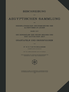 Beschreibung der Aegyptischen Sammlung des Niederländischen Reichsmuseums der Altertümer in Leiden von Wijngaarden,  W. D. Van