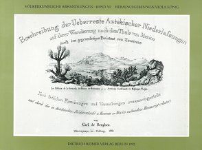 Beschreibung der Überreste aztekischer Niederlassungen von Berghes,  Carl de, Prem,  Hanns J.