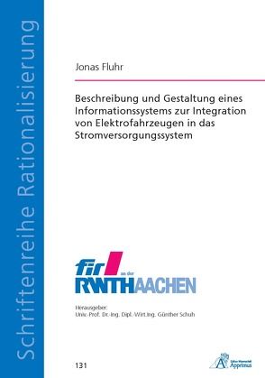 Beschreibung und Gestaltung eines Informationssystems zur Integration von Elektrofahrzeugen in das Stromversorgungssystem von Fluhr,  Jonas