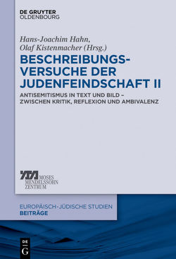 Beschreibungsversuche der Judenfeindschaft II von Hahn,  Hans-Joachim, Kistenmacher,  Olaf