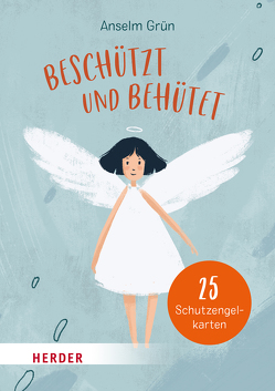 Beschützt und behütet. 25 Schutzengelkarten von Grün,  Anselm, Hoffmann,  Martina