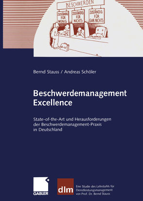 Beschwerdemanagement Excellence von Schöler,  Andreas, Stauss,  Bernd