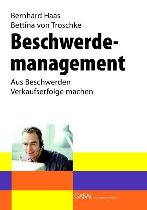 Beschwerdemanagement von Haas,  Bernhard, Troschke,  Bettina von
