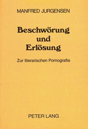 Beschwörung und Erlösung von Jurgensen,  Manfred