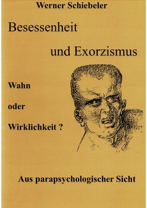 Besessenheit und Exorzismus von Schiebeler,  Werner