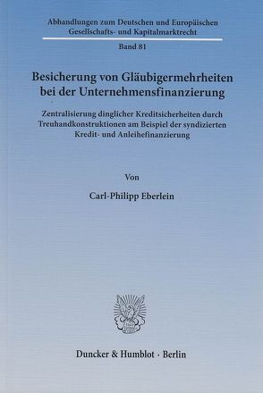 Besicherung von Gläubigermehrheiten bei der Unternehmensfinanzierung. von Eberlein,  Carl-Philipp
