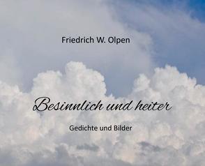 Besinnlich & heiter von Olpen,  Friedrich W.