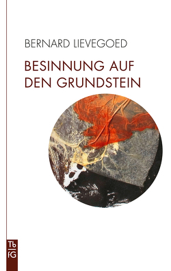 Besinnung auf den Grundstein von Berger,  Frank, Lievegoed,  Bernard