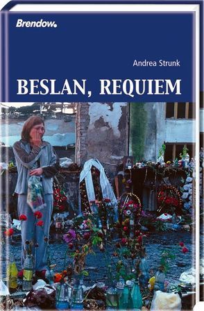 Beslan, Requiem von Bezelt,  Birgit, Strunk,  Andrea
