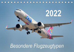 Besondere Flugzeugtypen (Tischkalender 2022 DIN A5 quer) von Merz,  Matthias