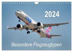 Besondere Flugzeugtypen (Wandkalender 2024 DIN A4 quer), CALVENDO Monatskalender von Merz,  Matthias