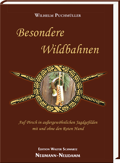 Besondere Wildbahnen von Puchmüller,  Wilhelm
