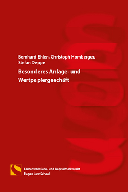 Besonderes Anlage- und Wertpapiergeschäft von Deppe,  Stefan, Ehlen,  Bernhard, Homberger,  Christoph