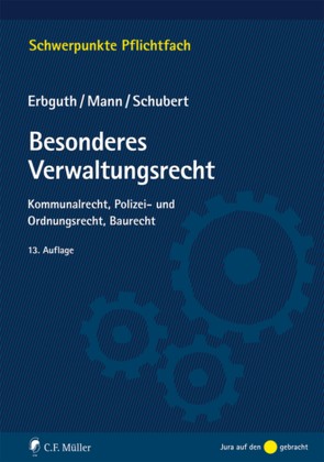 Besonderes Verwaltungsrecht von Erbguth,  Wilfried, Mann,  Thomas, Schubert,  Mathias