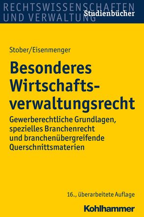 Besonderes Wirtschaftsverwaltungsrecht von Eisenmenger,  Sven, Stober,  Rolf