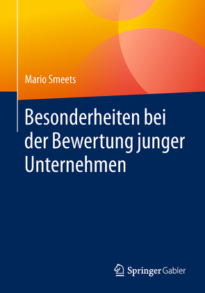 Besonderheiten bei der Bewertung junger Unternehmen von Smeets,  Mario