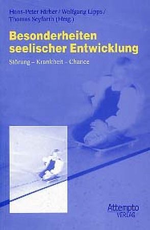 Besonderheiten seelischer Entwicklung von Färber,  Hans-Peter, Lipps,  Wolfgang, Seyfarth,  Thomas