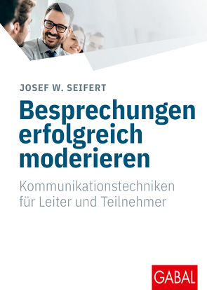 Besprechungen erfolgreich moderieren von Seifert,  Josef W